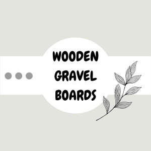 Wooden Gravel Boards
