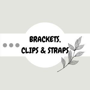 Brackets, Clips & Straps